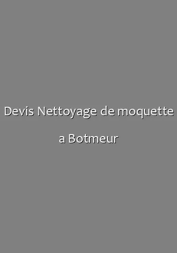 Devis Nettoyage de moquette a Botmeur