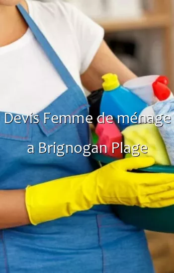 Devis Femme de ménage a Brignogan Plage