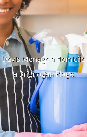 Devis Menage a domicile a Brignogan Plage