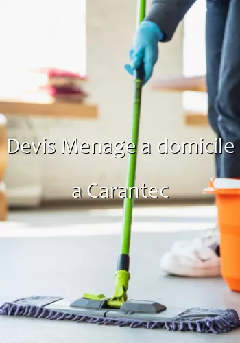 Devis Menage a domicile a Carantec