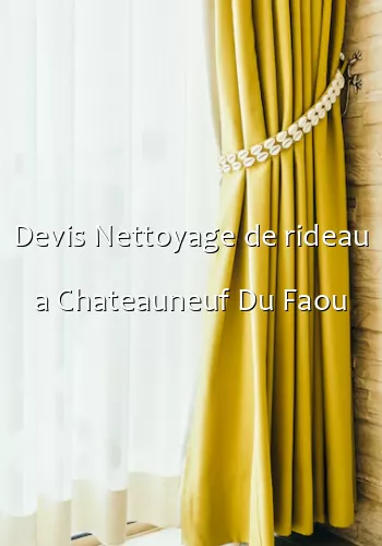 Devis Nettoyage de rideau a Chateauneuf Du Faou