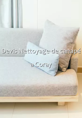 Devis Nettoyage de canapé a Coray