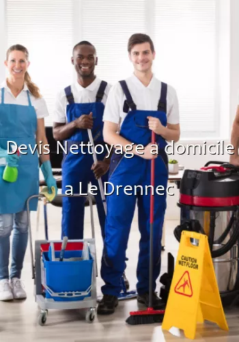 Devis Nettoyage a domicile a Le Drennec
