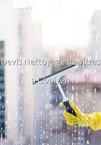 Devis Nettoyage de vitres a Goulven