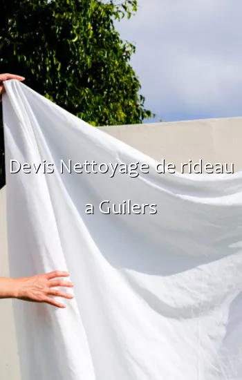 Devis Nettoyage de rideau a Guilers