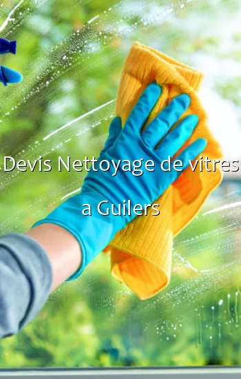 Devis Nettoyage de vitres a Guilers