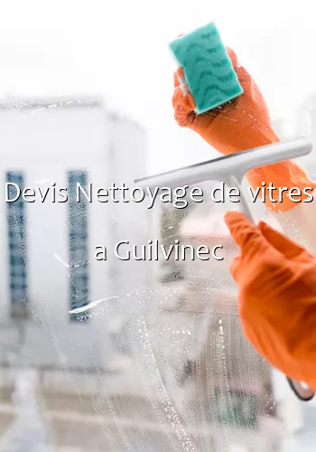 Devis Nettoyage de vitres a Guilvinec
