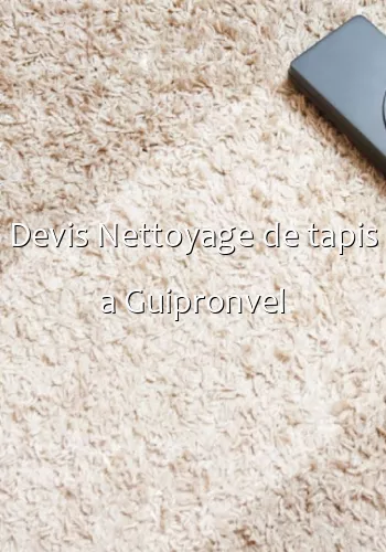 Devis Nettoyage de tapis a Guipronvel