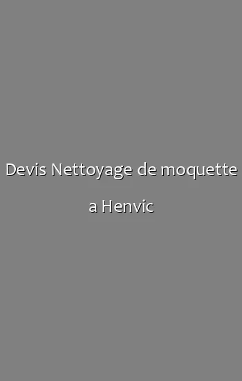 Devis Nettoyage de moquette a Henvic