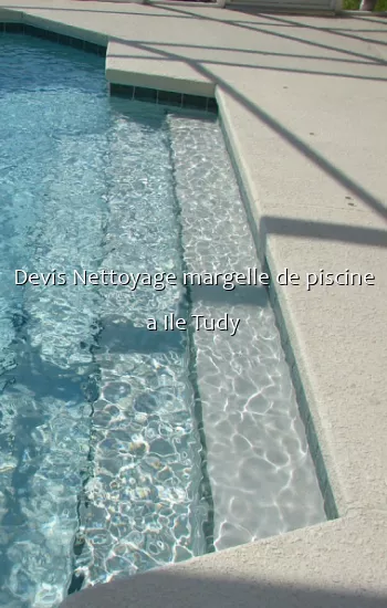 Devis Nettoyage margelle de piscine a Ile Tudy