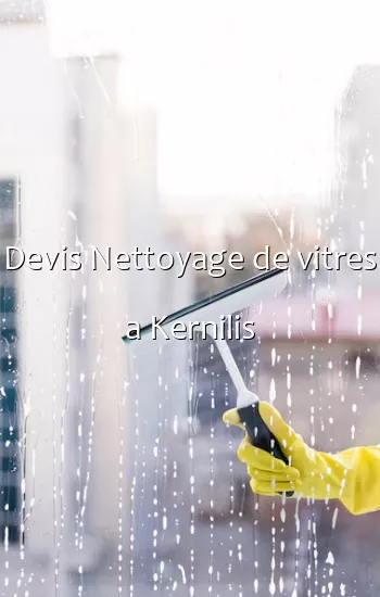 Devis Nettoyage de vitres a Kernilis
