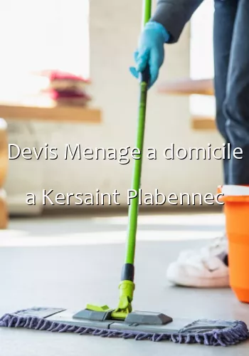 Devis Menage a domicile a Kersaint Plabennec