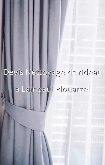 Devis Nettoyage de rideau a Lampaul Plouarzel