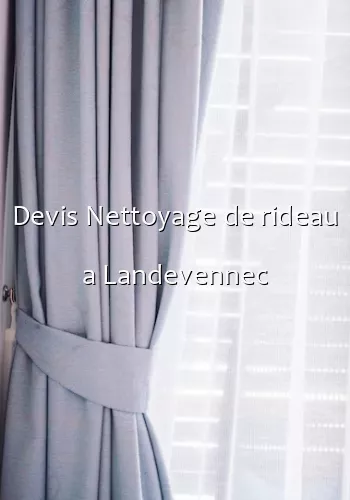 Devis Nettoyage de rideau a Landevennec