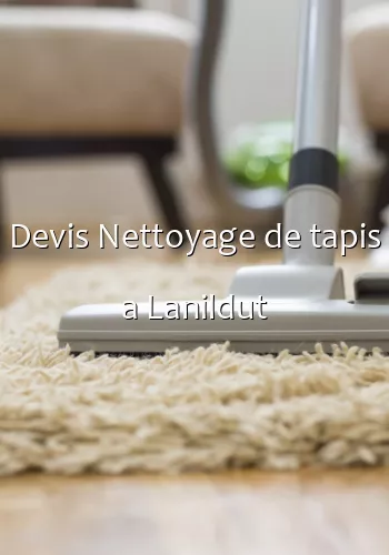 Devis Nettoyage de tapis a Lanildut