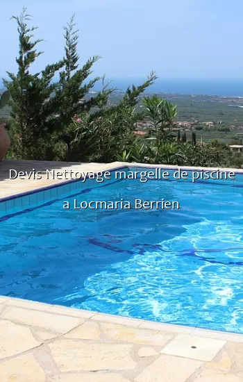 Devis Nettoyage margelle de piscine a Locmaria Berrien