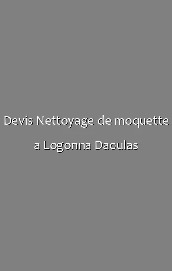 Devis Nettoyage de moquette a Logonna Daoulas