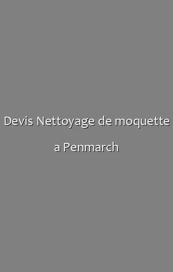 Devis Nettoyage de moquette a Penmarch