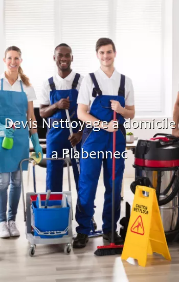 Devis Nettoyage a domicile a Plabennec