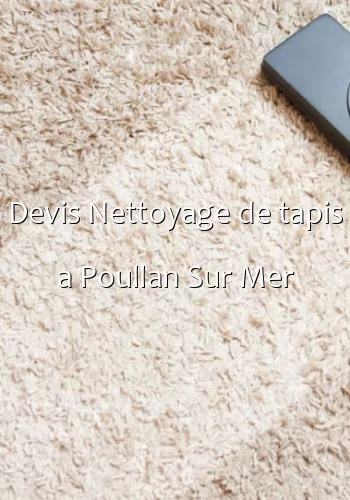 Devis Nettoyage de tapis a Poullan Sur Mer