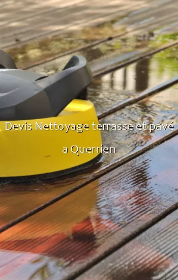 Devis Nettoyage terrasse et pavé a Querrien