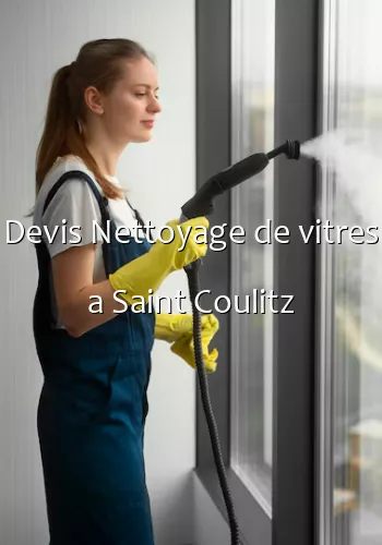 Devis Nettoyage de vitres a Saint Coulitz