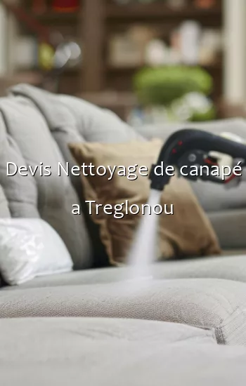 Devis Nettoyage de canapé a Treglonou