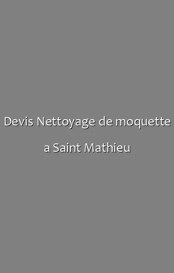 Devis Nettoyage de moquette a Saint Mathieu