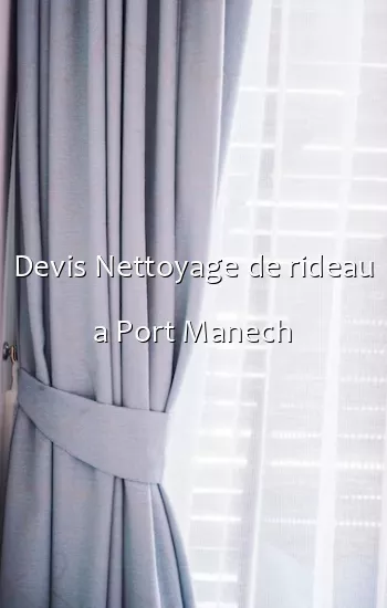 Devis Nettoyage de rideau a Port Manech